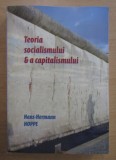 Teoria socialismului si a capitalismului / Hans-Hermann Hoppe