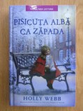 HOLLY WEBB - PISICUȚA ALBĂ CA ZĂPADA