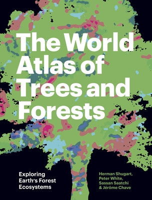 The World Atlas of Trees and Forests: Exploring Earth&amp;#039;s Forest Ecosystems foto