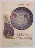 Adrian LEMENI - Adevăr și Comuniune