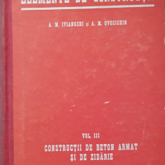 A.M. IVIANSCHI - ELEMENTE DE CONSTRUCȚII VOL III CONSTRUCTII DE BETON ARMAT