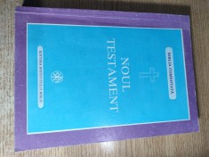 Noul Testament tiparit cu binecuvantarea Prea Fericitului Parinte Teoctist - Versiune revizuita, redactata si comentata de Bartolomeu Valeriu Anania