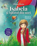 Isabela și băiatul din nori - Paperback brosat - Olina Ortiz - Univers