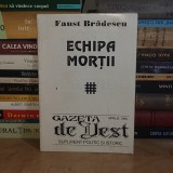 FAUST BRADESCU - ECHIPA MORTII , 1996 *