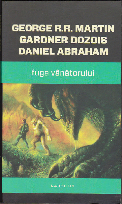 bnk ant George RR Martin * Gardner Dozois * D Abraham - Fuga vanatorului ( SF )