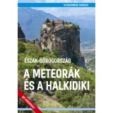 &Eacute;szak-G&ouml;r&ouml;gorsz&aacute;g - A Meteor&aacute;k &eacute;s a Halkidiki