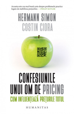 Confesiunile Unui Om De Pricing, Hermann Simon, Costin Ciora - Editura Humanitas foto