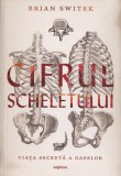 Cifrul scheletului - Brian Switek