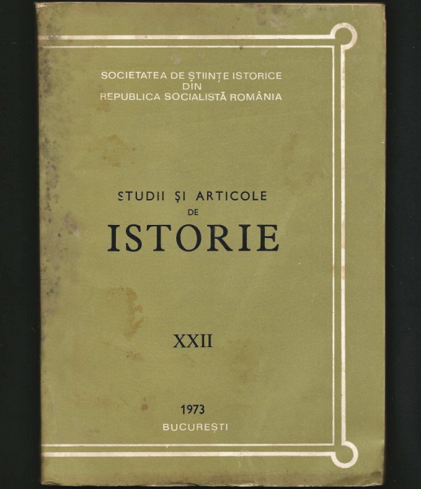 STUDII ȘI ARTICOLE DE ISTORIE XXII 1973 SOCIETATEA DE ȘTIINȚE ISTORICE BUCUREȘTI