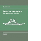 Iazuri de decantare. Managementul riscului (CD) - Dan Stematiu