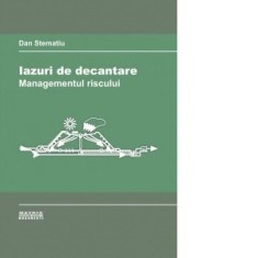 Iazuri de decantare. Managementul riscului (CD) - Dan Stematiu