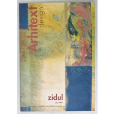 ARHITEXT DESIGN , REVISTA , SUBIECT : ZIDUL , NR. 7 , 2002