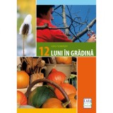 12 luni in gradina - Karl Ploberger, Editura Casa