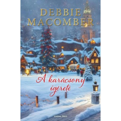 A kar&amp;aacute;csony &amp;iacute;g&amp;eacute;rete - Debbie Macomber foto