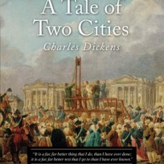 A Tale of Two Cities: A Story of the French Revolution