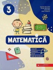 Matematica. Exercitii, probleme, jocuri, teste de evaluare. Clasa a III-a - Paralela 45