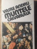 Muntele Calvarului - Vasile Andru, Editura Militara 1990, Roman, Beletristica, Limba Romana, 253 pagini
