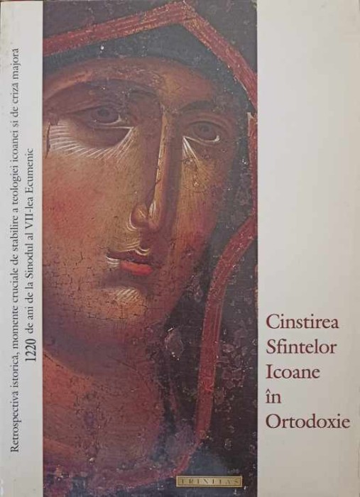 CINSTIREA SFINTELOR ICOANE IN ORTODOXIE-COLECTIV-223243