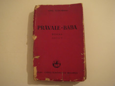 Pravale-baba - Ionel Teodoreanu Editura Cartea Romaneasca 1939 foto