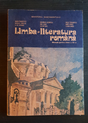 Limba și literatura rom&amp;acirc;nă. Manual clasa a XI-a - Maria Pavnotescu, Emil Leahu foto