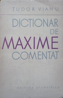 DICTIONAR DE MAXIME COMENTAT-TUDOR VIANU-207880 foto