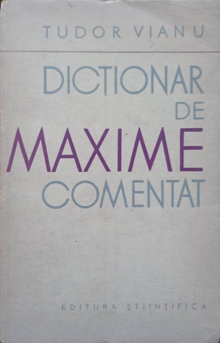 DICTIONAR DE MAXIME COMENTAT-TUDOR VIANU