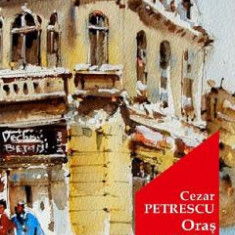 Oras patriarhal - Cezar Petrescu