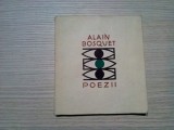 ALAIN BOSQUET - Poezii - Veronica Porumbacu, Virgil Teodorescu (trad.) - Editura pentru Literatura Universala, 1965, 155 p.; tiral: 3150 ex.