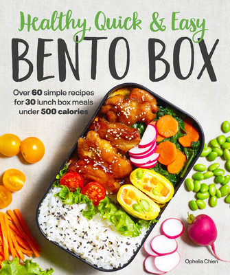 Healthy, Quick &amp;amp; Easy Bento Box: Over 60 Simple Recipes for 30 Lunch Box Meals Under 500 Calories foto