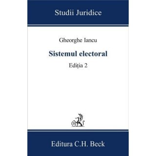 SISTEMUL ELECTORAL de GHEORGHE IANCU , INSTITUTII DE DREPT ELECTORAL , 2006