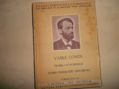 Vasile Conta-Teoria Fatalismului si Ondulatiei Universale -comentariu N.Bagdasar foto