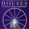 The Twelve Astrological Houses: The Way of Creative Accomplishment