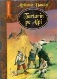 Tartarin pe Alpi - Alphonse Daudet, Editura Corint 1998, Roman Clasice Literatura Straina, Coperta Cartonata