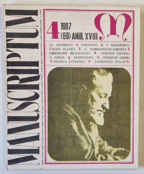 MANUSCRIPTUM , REVISTA TRIMESTRIALA EDITATA DE MUZEUL LITERATURII ROMANE , NR. 4 / 1987 , PREZINTA URME DE UZURA