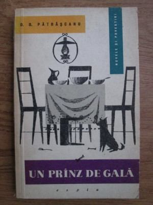 D. D. Patrascanu - Un pranz de gala. Nuvele si povestiri (1958) foto