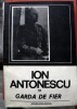 Ion Antonescu si Garda de Fier - Dr. Serafim Duicu, Ed. Rom-Edition - Carte Istorie
