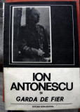 Ion Antonescu si Garda de fier