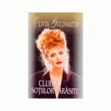 Olivia Goldsmith - Clubul soțiilor părăsite
