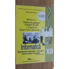 Modulul 2. Sisteme de gestiune a bazelor de date. Informatica clasa 12- Mariana Milosescu