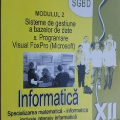 Modulul 2. Sisteme de gestiune a bazelor de date. Informatica clasa 12- Mariana Milosescu