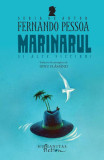 Marinarul și alte ficțiuni - Paperback brosat - Fernando Pessoa - Humanitas Fiction, 2022