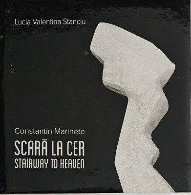 Lucia Valentina Stanciu, Constantin Marinete - Scară la cer, 2013 foto