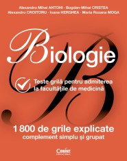 Biologie. Teste grilă pentru admiterea la facultățile de medicină - ediție revizuită