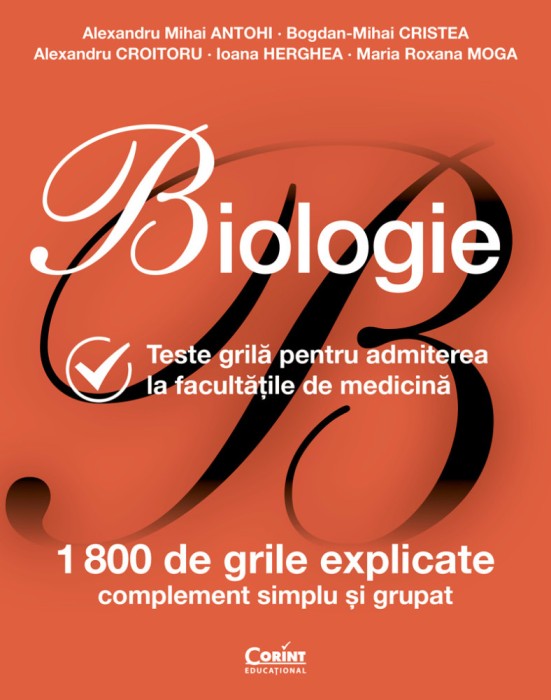 Biologie. Teste grilă pentru admiterea la facultățile de medicină - ediție revizuită