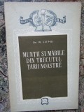 Dr. N. Lupei - Muntii si Marile din Trecutul Tarii Noastre, 1957, Geografie, Stiinta, 55 Pagini