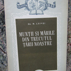 Dr.N.Lupei - Muntii si Marile din trecutul tarii noastre