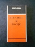 MIRCEA BRAGA - SINCRONISM SI TRADITIE