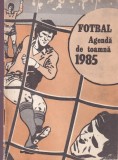 Federatia Romana de Fotbal Agenda Fotbal 1985 - 60 pagini, 10x18 cm, Romana, Brosate, Stare buna, Carti Sport