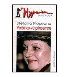 Stefania Plopeanu - Vorbindu-va prin semne - 114896