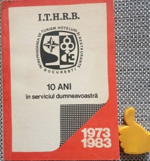 I.T.H.R.B. 10 Ani in serviciul dumneavoastra 1973-1983 foto